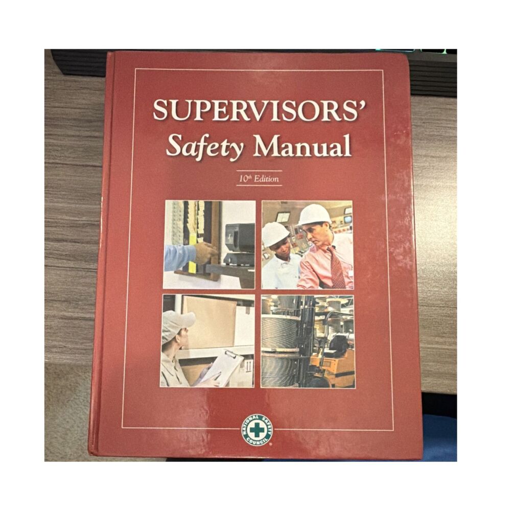 Supervisors' Safety Manual 10th Edition Hardcover by National Safety Council
